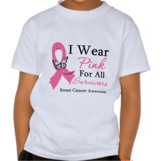 I Wear Pink Ribbon For All Survivors Breast Cancer Tshirts