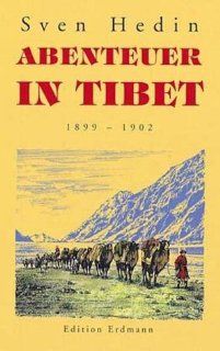 Abenteuer in Tibet 1899 1902 Detlef Brennecke, Sven Hedin Bücher