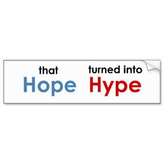 Hope is hype Anti Obama Bumper Sticker