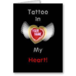 Tattoo, In, My, Heart, Your, Na  Customized Greeting Card