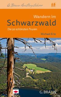 Wandern im Schwarzwald Die 50 schnsten Touren Michael Erle Bücher