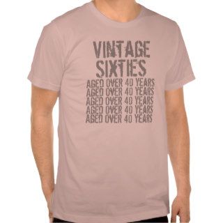 Vintage Sixties 1960s Aged over 40 Years Birthday Shirts