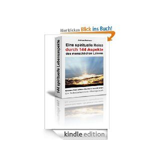 Eine spirituelle Reise durch 144 Aspekte des menschlichen Lebens eBook Andreas Rebmann Kindle Shop