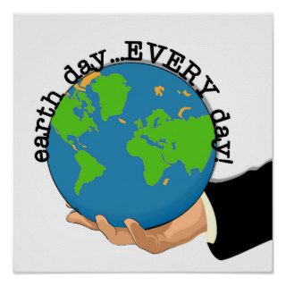 Earth Day Every Day T shirts and Gifts Poster