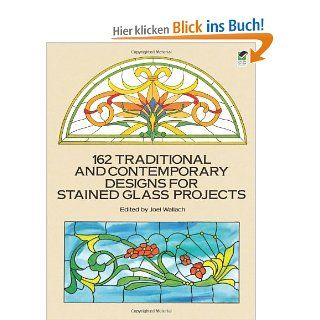 162 Traditional and Contemporary Designs for Stained Glass Projects Dover Pictorial Archives Joel Wallach Fremdsprachige Bücher