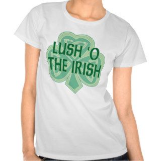 Lush 'O The Irish Tee Shirt