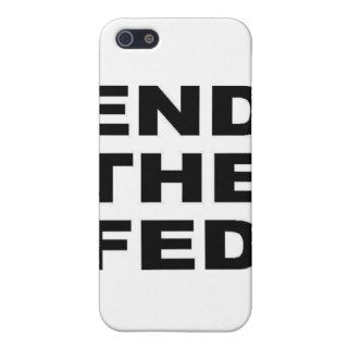 End the Fed Federal Reserve central banking Cases For iPhone 5