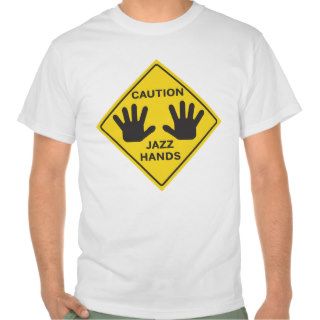 Caution Jazz Hands Shirt