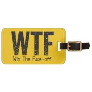 WTF Win The Face off Luggage Tags