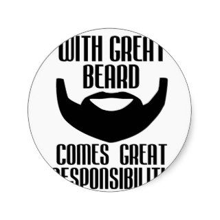 with great beard comes great responsibility tshirt round sticker