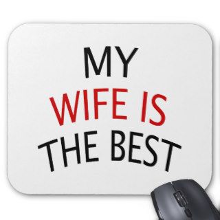 My Wife Is The Best Mouse Pad