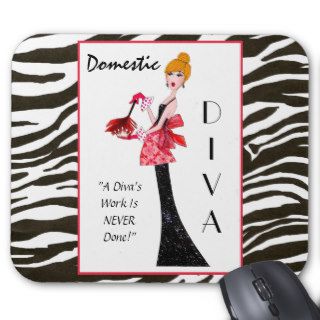 "Domestic Diva"   A Diva's work is never done Mousepads