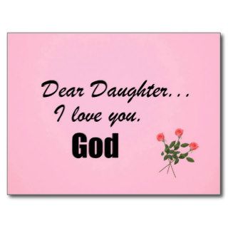 Dear Daughter, I love you. God Post Card