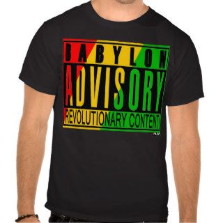 Babylon Advisory Revolutionary Content T Shirts