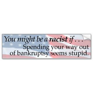 YOU MIGHT BE A RACIST IF . . . BUMPER STICKER