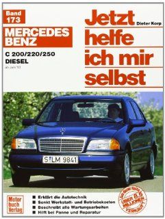 Mercedes Benz C Klasse Diesel W 202 Jetzt helfe ich mir selbst Dieter Korp Bücher