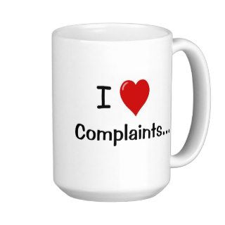 I Love Complaints Humorous Customer Service Saying Mugs