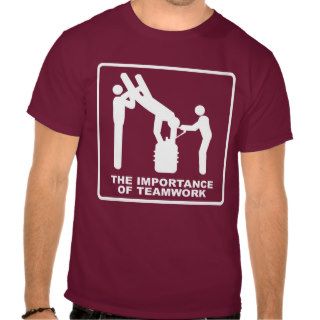 The Importance Of Teamwork Tshirts