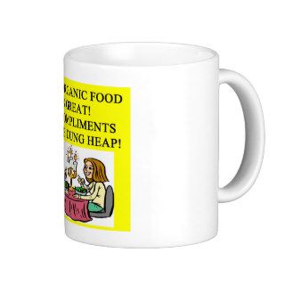 ORGANIC food joke Coffee Mugs