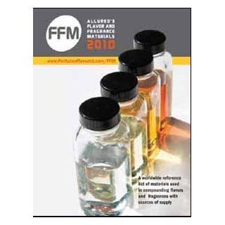Allureds Flavor and Fragrance Materials 2010 (9781932633672) Allured Business Media Books