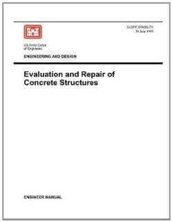 Engineering and Design Evaluation and Repair of Concrete Structures (Engineer Manual 1110 2 2002) US Army Corps of Engineers 9781780397603 Books