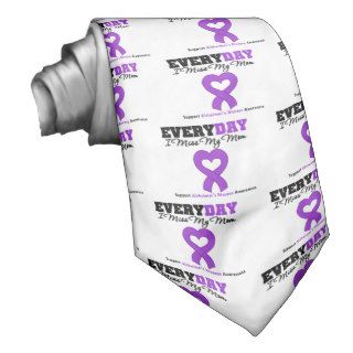 Alzheimer's Disease Every Day I Miss My Mom Neck Tie
