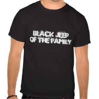 Black Jeep of the Family Shirt