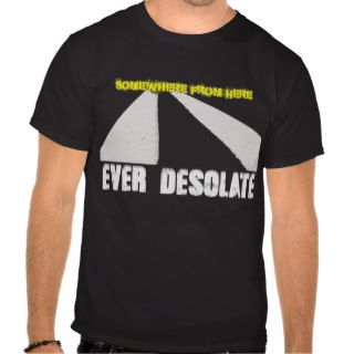 Ever Desolate Somewhere Here Black T Shirt