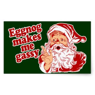 Eggnog Makes Santa Gassy Rectangular Stickers