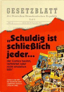 "Schuldig ist schliesslich jeder   Der Comics besitzt, verbreitet oder nicht einziehen lasst" (German Edition) Gerd Lettkemann 9783980388207 Books