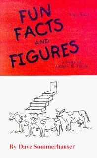 Fun Facts and Figures Volume Two Dave Sommerhauser 9780739200711 Books