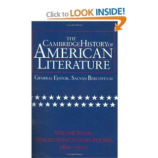 The Cambridge History of American Literature, Vol. 4 Nineteenth Century Poetry, 1800 1910 (9780521301084) Sacvan Bercovitch Books