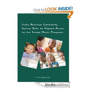 Using American Community Survey Data to Expand Access to the School Meals Programs eBook Allen Schirm, Nancy Kirkendall, Panel on Estimating Children Eligible for School Nutrition Programs Using the American Community Survey, Committee on National Statist