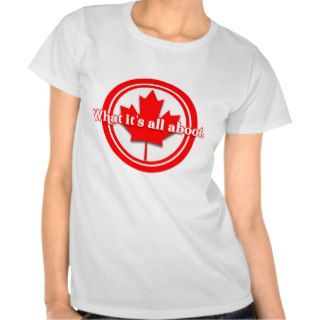 Canada What It's All Aboot T Shirt