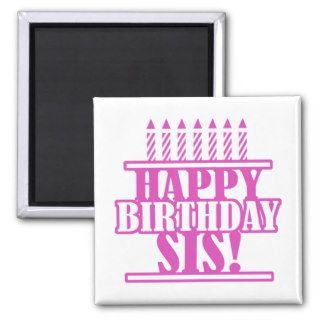 Happy Birthday Sister Fridge Magnets