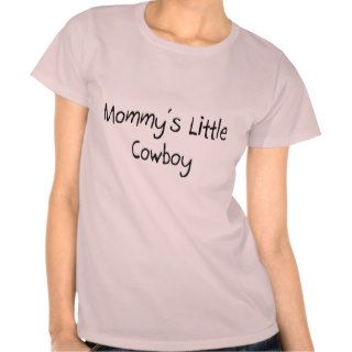 Mommys Little Cowboy T shirt