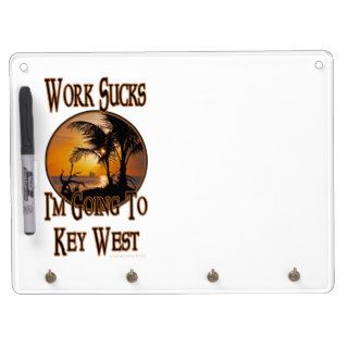 Funny Travel Im Going To Key West Work Sucks Sun Dry Erase Board With Keychain Holder