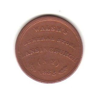 1835 Hard Times Token   Walsh's General Store 