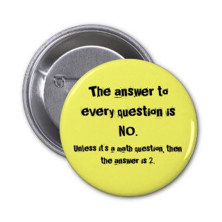 The answer to every question pinback buttons