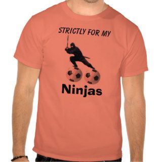 Strictly For My Ninjas Tees