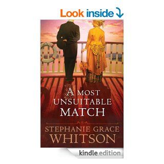 Most Unsuitable Match, A eBook Stephanie Grace Whitson Kindle Store