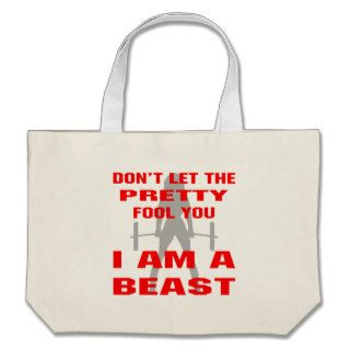 Don’t Let The Pretty Fool You I Am A Beast Canvas Bag