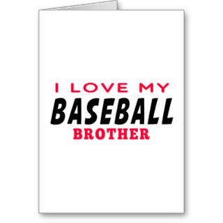 I Love My Baseball Brother Cards