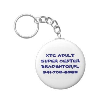 XTC ADULT SUPER CENTERBRADENTON,FL941 708 6969 KEY CHAINS