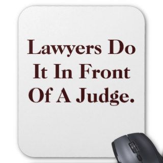 Lawyers Do IT   Cheeky Law Slogan Mousepad