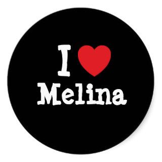 I love Melina heart T Shirt Round Stickers