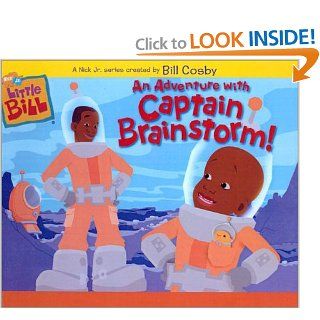 An Adventure with Captain Brainstorm (Little Bill) Fracaswell Hyman, Bill Cosby, Robert Powers 9780613503990 Books