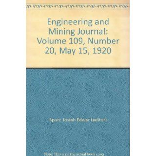 Engineering and Mining Journal Volume 109, Number 20, May 15, 1920 Josiah Edwar (editor) Spurr Books