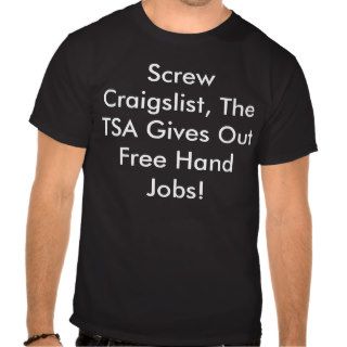 Screw Craigslist, The TSA Gives Out Free Hand JTshirts