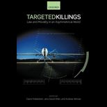 Targeted Killings Law and Morality in an Asymmetrical World